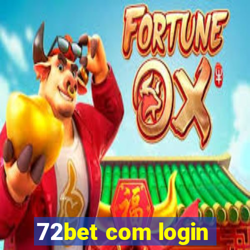 72bet com login